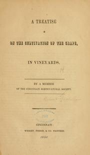 Cover of: treatise on the cultivation of the grape, in vineyards. | Buchanan, Robert horticulturist.