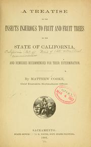 Cover of: treatise on the insects injurious to fruit and fruit trees of the State of California, and remedies recommended for their extermination.
