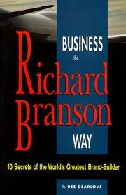 Cover of: Business the Richard Branson Way: 10 Secrets of the World's Greatest Brand-Builder