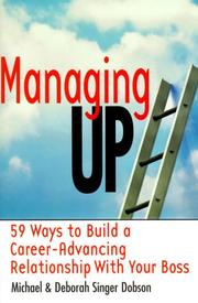 Cover of: Managing Up by Michael Singer Dobson, Deborah Singer Dobson
