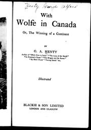Cover of: With Wolfe in Canada, or, The winning of a continent by G. A. Henty