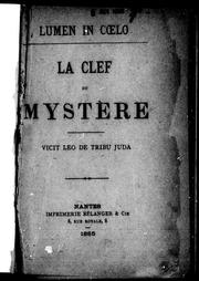 Cover of: La clef du mystère: vicit leo de tribu Juda.
