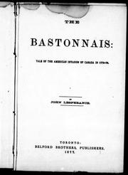 Cover of: The Bastonnais: tale of the American invasion of Canada in 1775-76