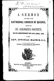 Cover of: A sermon preached in the cathedral church of Quebec, before the St. George's Society, on its anniversary day, 23rd April, 1856