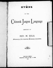 Cover of: Hymns in the Chinook jargon language by compiled by M. Eels [i.e. Eells].