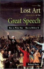Cover of: The Lost Art of the Great Speech: How to Write One--How to Deliver It