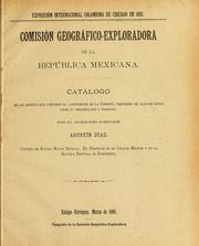 Cover of: Catálogo de los objetos que componen el contingente de la Comisión: precedido de algunas notas sobre su organización y trabajos.