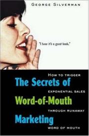 Cover of: The Secrets of Word-of-Mouth Marketing: How to Trigger Exponential Sales Through Runaway Word of Mouth