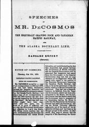 Cover of: Speeches of Mr. DeCosmos on the Esquimalt graving dock and Canadian Pacific Railway and the Alaska boundary line