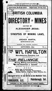 Cover of: The Directory of mines (corrected and published quarterly) : a guide for the use of investors and others interested in the mines of British Columbia / edited by Alexander Begg.  Containing a synopsis of the mining laws of British Columbia / by Archer Martin by 