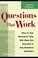 Cover of: Questions that Work