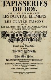 Cover of: Tapisseries du Roy, ou sont representez les quatre elemens et les quatre saisons by Johann Ulrich Krauss
