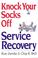 Cover of: Knock Your Socks Off Service Recovery (Knock Your Socks Off Series)