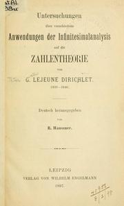 Cover of: Untersuchungen über verschiedene Anwendungen der Infinitesimalanalysis auf die Zahlentheorie, 1839-1840. by Peter Gustav Lejeune-Dirichlet