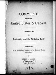 Cover of: Commerce between the United States and Canada: observations on reciprocity and the McKinley tariff, addressed to D. M. Irwin, Esq., president of the Board of Trade, Oswego, N.Y.