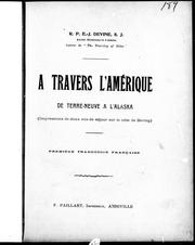 Cover of: A travers l'Amérique de Terre-Neuve à l'Alaska: (impressions de deux ans de séjour sur la côte de Behring)