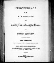 Cover of: Proceedings of the M.W. Grand Lodge of Ancient, Free and Accepted Masons of British Columbia by Freemasons. Grand Lodge of British Columbia. Communication