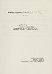 Cover of: Amendments to the constitution of North Carolina, 1776-1996: a list of constitutions and constitutional amendments submitted to the qualified voters of the state, with the vote cast on each and the statement of the issue as it appeared on the ballot
