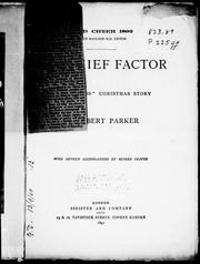 Cover of: [The ch]ief factor by Gilbert Parker