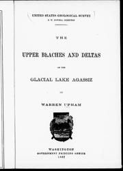 Cover of: The upper beaches and deltas of the glacial lake Agassiz
