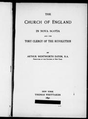 Cover of: The Church of England in Nova Scotia and the Tory clergy of the revolution by Arthur Wentworth Hamilton Eaton