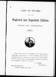Cover of: Laws of Ontario dealing with neglected and dependent children, revised and consolidated 1897