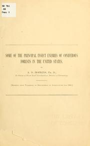 Cover of: Some of the principal insect enemies of coniferous forests in the United States