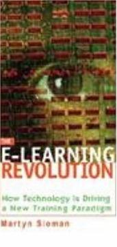 Cover of: The E-Learning Revolution | Martyn Sloman