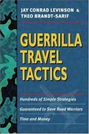 Cover of: Guerrilla Travel Tactics: Hundreds of Simple Strategies Guaranteed to Save Road Warriors Time and Money