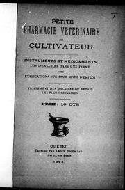 Cover of: Petite pharmacie vétérinaire du cultivateur: instruments et médicaments indispensables dans une ferme avec explications sur leur mode d'emploi : traitement des maladies du bétail les plus ordinaires.