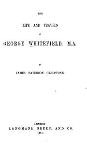 Cover of: The Life and Travels of George Whitefield, M. A.