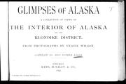 Cover of: Glimpses of Alaska: a collection of views of the interior of Alaska and the Klondike district