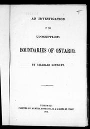 Cover of: An investigation of the unsettled boundaries of Ontario by Charles Lindsey