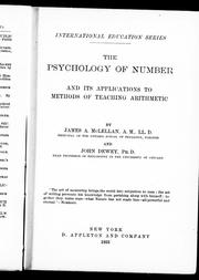 Cover of: The psychology of number and its applications to methods of teaching arithmetic by by James A. McLellan and John Dewey.