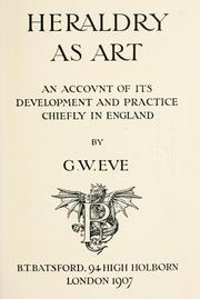 Cover of: Heraldry as art: an account of its development and practice, chiefly in England