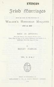 Cover of: Irish marriages: being an index to the marriages in Walker's Hibernian magazine, 1771 to 1812.  With an appendix, from the notes of Sir Arthur Vicars ... Ulster King of Arms, of the births, marriages, and deaths in the Anthologia Hibernica, 1793 and 1794