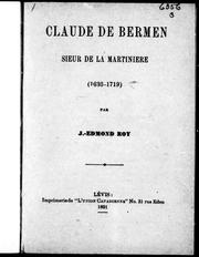 Cover of: Claude de Bermen, sieur de la Martinière (1636-1719) by J.-Edmond Roy