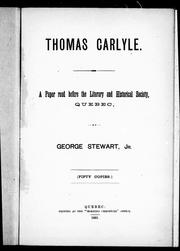 Cover of: Thomas Carlyle: a paper read before the Literary and Historical Society, Quebec