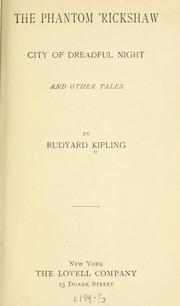 Cover of: The  phantom 'rickshaw, City of dreadful night, and other tales by Rudyard Kipling
