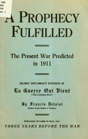 Cover of: A prophecy fulfilled: the present war predicted in 1911