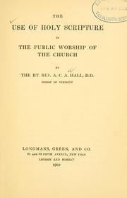 Cover of: use of Holy Scripture in the public worship of the church | A. C. A. Hall
