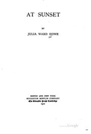 Cover of: At sunset by Julia Ward Howe