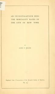 Cover of: An investigation into the mortality rates of the city of New York