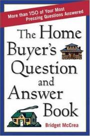 Cover of: The Home Buyer's Question and Answer Book by Bridget McCrea, Bridget McCrea