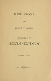 Cover of: Public schools of the District of Columbia: Observance of Lincoln centenary, February 12, 1909.