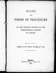 Cover of: Rules and forms of procedure in the Church Courts of the Presbyterian Church in Canada | Presbyterian Church in Canada.