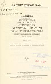 Cover of: U.S. foreign assistance in Asia | United States. Congress. House. Committee on International Relations. Subcommittee on Asia and the Pacific.