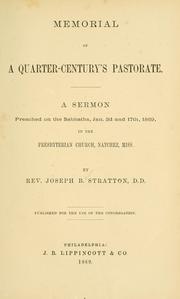 Cover of: Memorial of a quarter-century's pastorate: a sermon preached ... Jan. 3d and 17th, 1869 in the Presbyterian Church, Natchez, Miss.