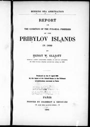 Cover of: Report on the condition of the fur-seal fisheries of the Pribylov Islands in 1890 by by Henry W. Elliott.