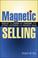 Cover of: Magnetic Selling